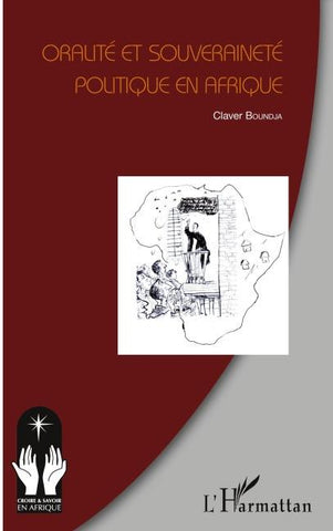 Oralité et souveraineté politique en Afrique