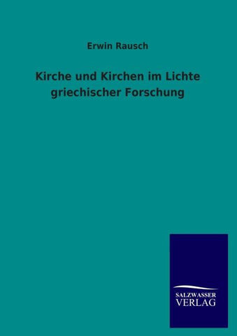 Kirche und Kirchen im Lichte griechischer Forschung