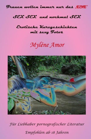 Frauen wollen immer nur das „EINE“