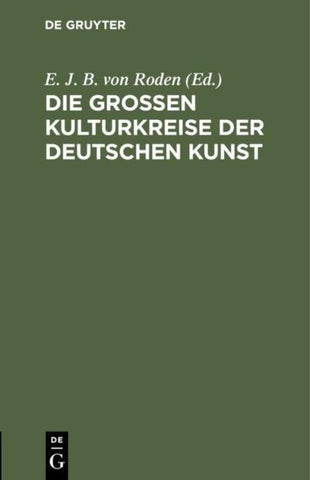 Die großen Kulturkreise der deutschen Kunst