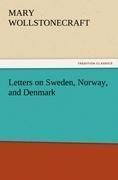 Letters on Sweden, Norway, and Denmark