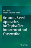 Genomics Based Approaches for Tropical Tree Improvement and Conservation