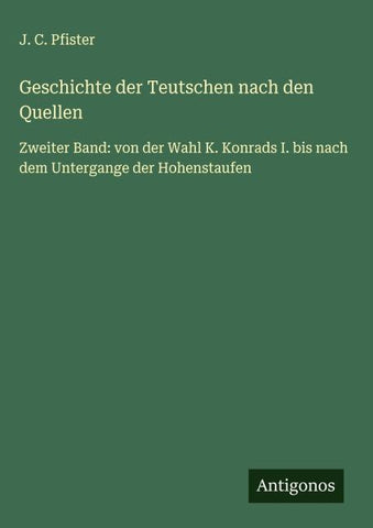 Geschichte der Teutschen nach den Quellen