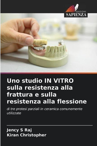 Uno studio IN VITRO sulla resistenza alla frattura e sulla resistenza alla flessione