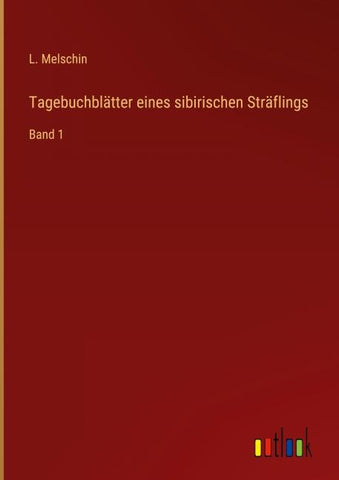 Tagebuchblätter eines sibirischen Sträflings