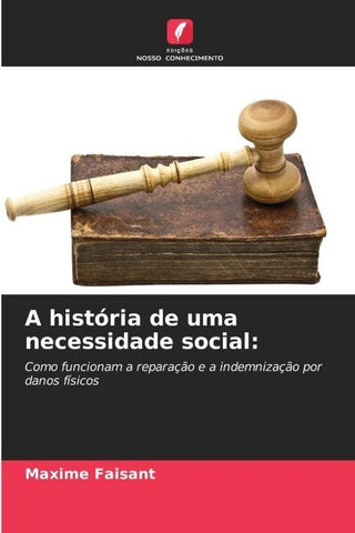 A história de uma necessidade social: