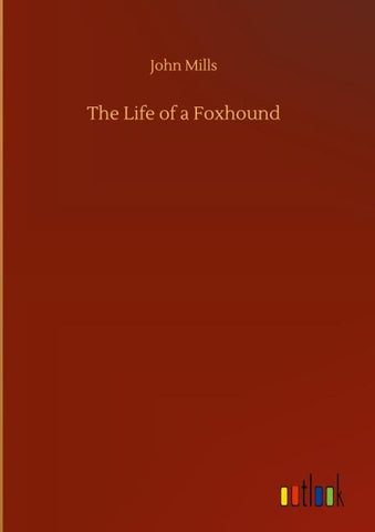 The Life of a Foxhound