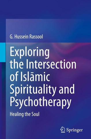 Exploring the Intersection of Islāmic Spirituality and Psychotherapy