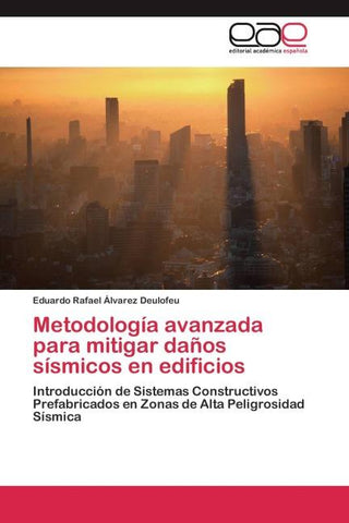 Metodología avanzada para mitigar daños sísmicos en edificios