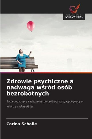 Zdrowie psychiczne a nadwaga w¿ród osób bezrobotnych