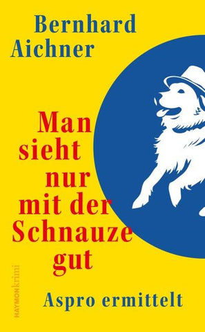Man sieht nur mit der Schnauze gut