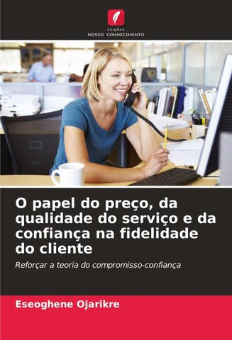 O papel do preço, da qualidade do serviço e da confiança na fidelidade do cliente