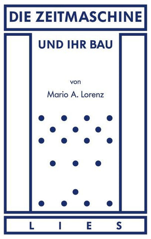 Die Zeitmaschine und ihr Bau
