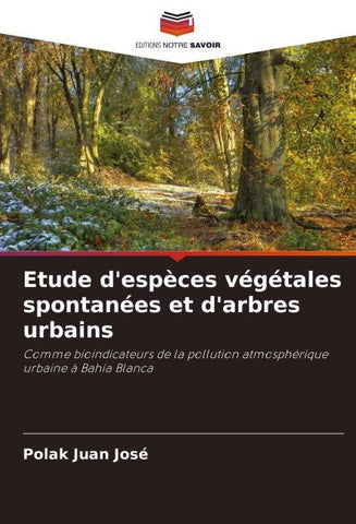 Etude d'espèces végétales spontanées et d'arbres urbains