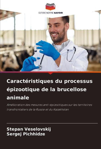 Caractéristiques du processus épizootique de la brucellose animale