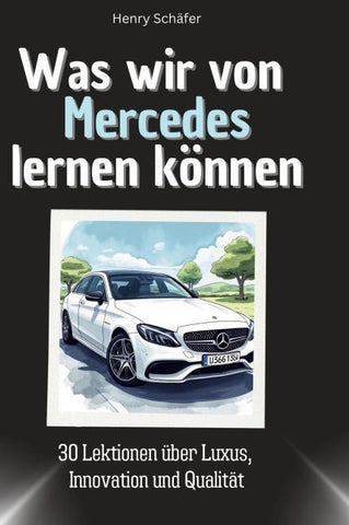Was wir von Mercedes lernen können