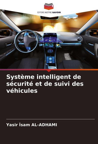 Système intelligent de sécurité et de suivi des véhicules