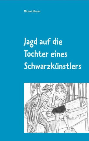 Jagd auf die Tochter eines Schwarzkünstlers