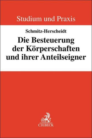 Studium und Praxis / Die Besteuerung der Körperschaften und ihrer Anteilseigner