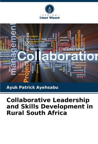Collaborative Leadership and Skills Development in Rural South Africa