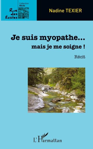 Je suis myopathe... mais je me soigne !