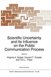 Scientific Uncertainty and Its Influence on the Public Communication Process