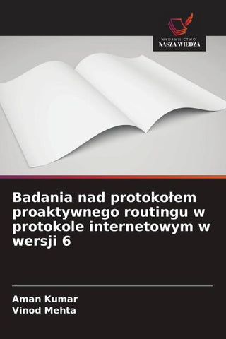 Badania nad protoko¿em proaktywnego routingu w protokole internetowym w wersji 6