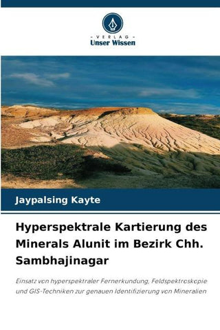 Hyperspektrale Kartierung des Minerals Alunit im Bezirk Chh. Sambhajinagar