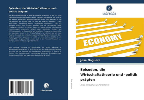 Episoden, die Wirtschaftstheorie und -politik prägten