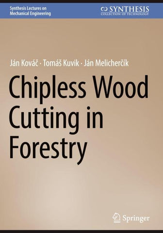 Chipless Wood Cutting in Forestry