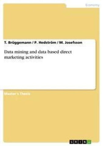 Data mining and data based direct marketing activities