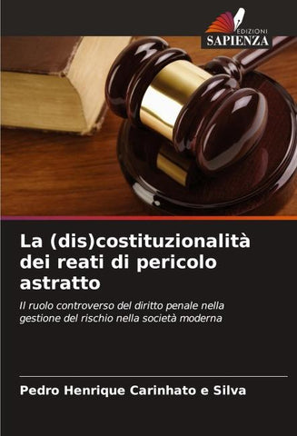 La (dis)costituzionalità dei reati di pericolo astratto
