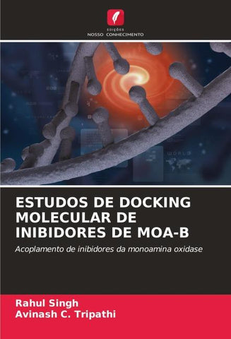 ESTUDOS DE DOCKING MOLECULAR DE INIBIDORES DE MOA-B