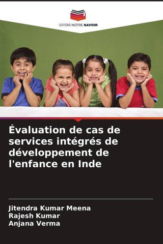 Évaluation de cas de services intégrés de développement de l'enfance en Inde