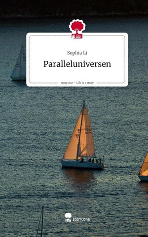 Paralleluniversen. Life is a Story - story.one