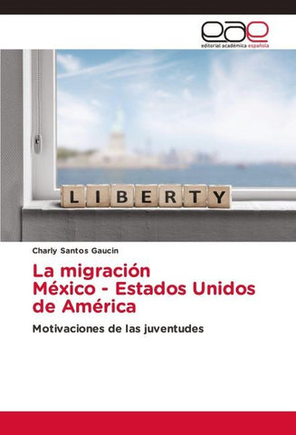 La migración México - Estados Unidos de América