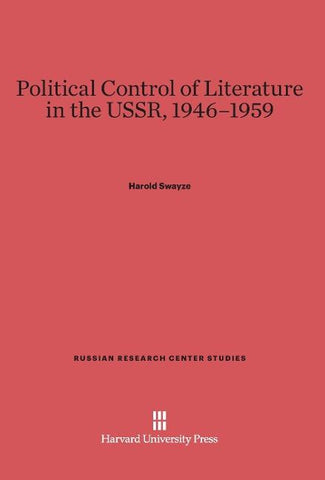 Political Control of Literature in the USSR, 1946-1959