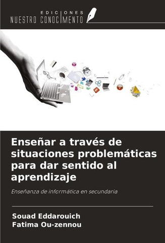 Enseñar a través de situaciones problemáticas para dar sentido al aprendizaje