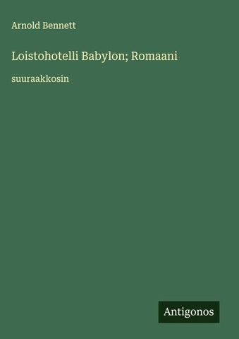 Loistohotelli Babylon; Romaani