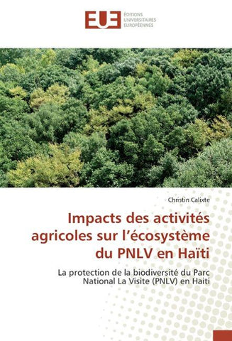 Impacts des activités agricoles sur l'écosystème du PNLV en Haïti