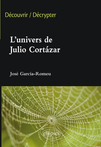 L'univers de Julio Cortazar