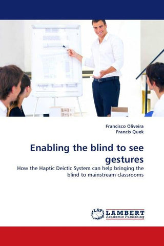 Enabling the blind to see gestures