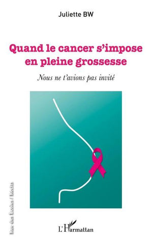 Quand le cancer s'impose en plein grossesse