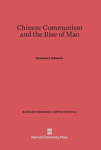 Chinese Communism and the Rise of Mao