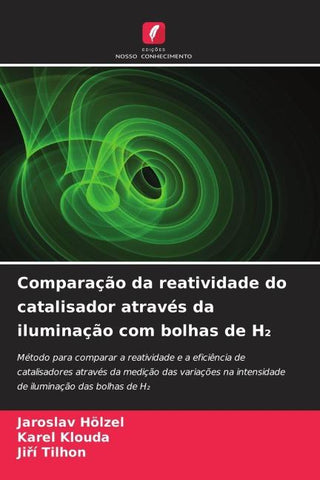 Comparação da reatividade do catalisador através da iluminação com bolhas de H¿