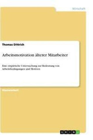 Arbeitsmotivation älterer Mitarbeiter