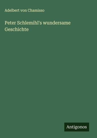 Peter Schlemihl's wundersame Geschichte