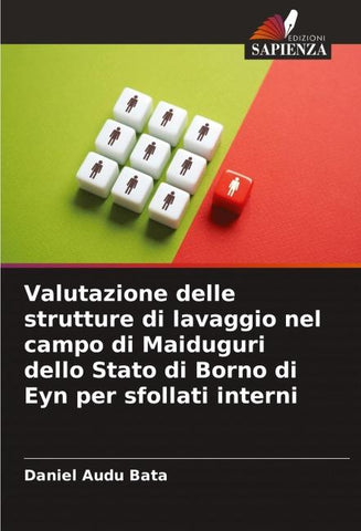 Valutazione delle strutture di lavaggio nel campo di Maiduguri dello Stato di Borno di Eyn per sfollati interni