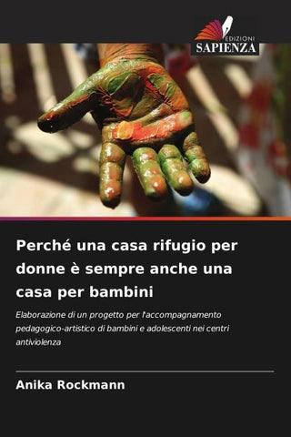 Perché una casa rifugio per donne è sempre anche una casa per bambini