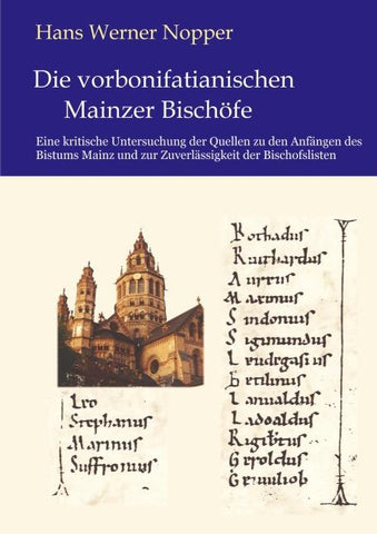 Die vorbonifatianischen Mainzer Bischöfe